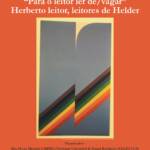 Colloque international “Para o leitor de/vagar” – Herberto leitor, leitores de Helder