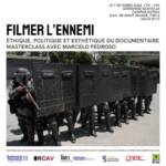 Filmer l’ennemi : éthique, politique et esthétique du documentaire. Masterclass avec Marcelo Pedroso