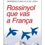 Rossinyol que vas a França. Memòries d’una filla de l’exili