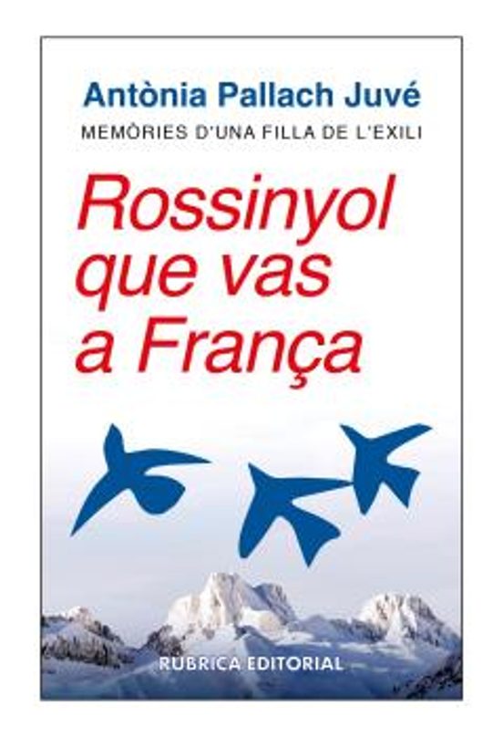 Rossinyol que vas a França. Memòries d’una filla de l’exili