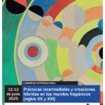 Colloque international Pratiques intermédiales et créations hybrides dans les mondes hispaniques (XXe et XXIe siècles) | Prácticas intermediales y creaciones híbridas en los mundos hispánicos (siglos XX y XXI)