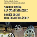 50 ans de cinéma à la Casa de Velázquez