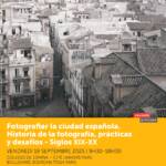 Photographier la ville espagnole : Histoire de la photographie, pratiques et enjeux – XIXe-XXe siècles / Fotografiar la ciudad española: Historia de la fotografía, prácticas y desafíos – Siglos XIX-XX