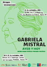Gabriela Mistral ayer y hoy : entre 'lagar' poético y 'recado' político
