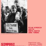 Simposio Internacional - Fotógrafas comprometidas durante la transición (1975-1982) Pilar Aymerich, Colita, Marta Sentís, Anna Turbau