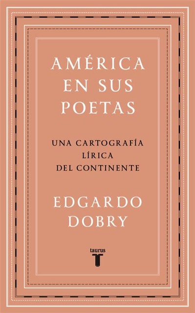 "América en sus poetas, una cartografía lírica del continente" de Edgardo Dobry