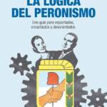 Autour du livre de Javier Franzé "La lógica del peronismo Una guía para espantados, encantados y desorientados".